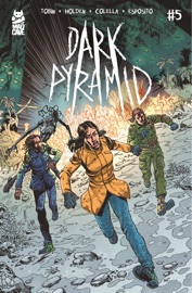 Dark Pyramid #5 - Paul Tobin, PJ Holden, Sara Colella & Taylor Esposito