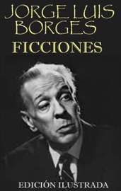 Ficciones. Edición ilustrada - Jorge Luis Borges