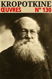 Pierre Kropotkine - Oeuvres by Pierre Kropotkine