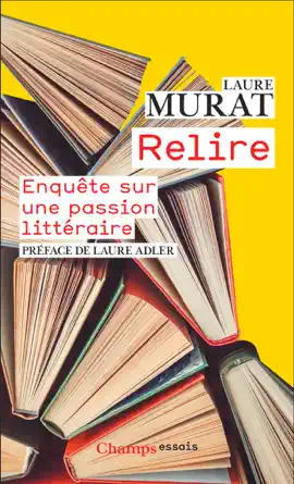 Read: Relire. Enquête sur une passion Book littéraire
