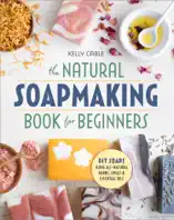 The Natural Soap Making Book for Beginners
