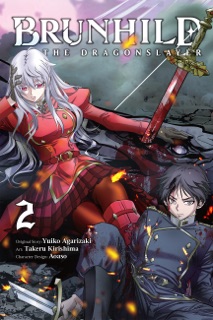 Brunhild the Dragonslayer, Vol. 2 (manga) by Yuiko Agarizaki, Takeru Kirishima, Aoaso, Jennifer Ward & Jamil Stewart