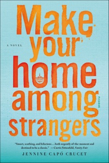 Make Your Home Among Strangers by Jennine Capó Crucet