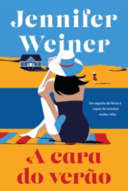 A cara do verão - Jennifer Weiner