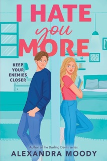 I Hate You More by Alexandra Moody
