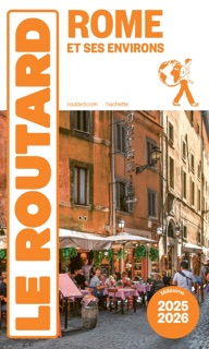 Guide du Routard Rome et ses environs 2025/26 by Various Authors