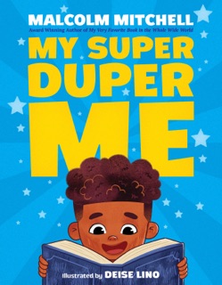 My Super Duper Me by Malcolm Mitchell & Deise Lino