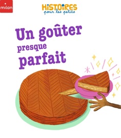 Un goûter presque parfait - Pauline Drouin & Ed