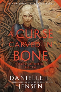 A Curse Carved in Bone by Danielle L. Jensen