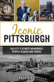 Iconic Pittsburgh - Paul King
