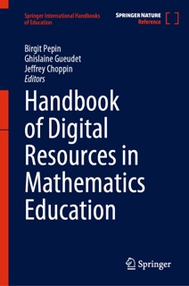 Handbook of Digital Resources in Mathematics Education by Birgit Pepin, Ghislaine Gueudet & Jeffrey Choppin