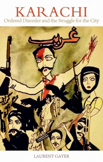 Karachi by Laurent Gayer