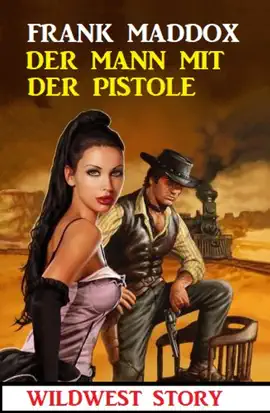 Read: Der Mann mit der Pistole: Wildwest Story Book