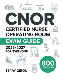 CNOR Exam Guide 2026/2027 for Everyone by Terry Giron