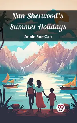 Read: Nan Book Sherwood's Summer Holidays
