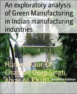 Read: An exploratory analysis of Green Manufacturing in Indian Book manufacturing industries