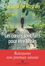 Les Coeurs sont faits pour être brisés