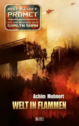 Read: Book Raumschiff Promet - Die Abenteuer der Shalyn Shan 13: Welt in Flammen