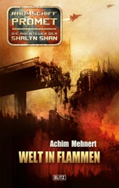Raumschiff Promet - Die Abenteuer der Shalyn Shan 13: Welt in Flammen - Achim Mehnert