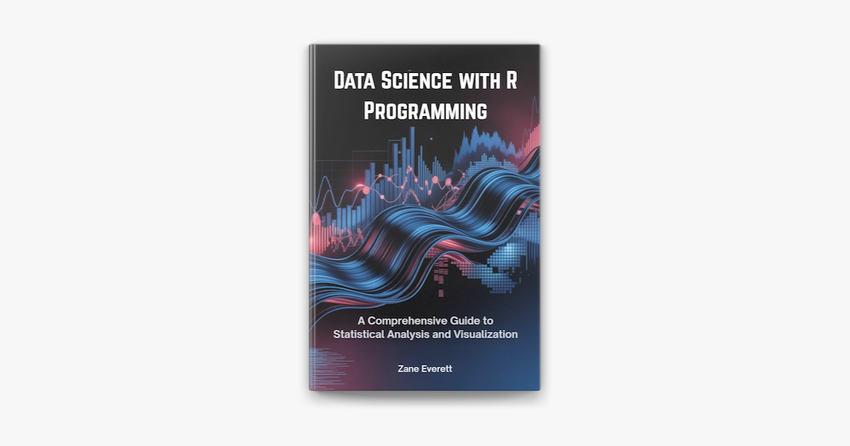 ‎Data Science With R Programming by Zane Everett on Apple Books