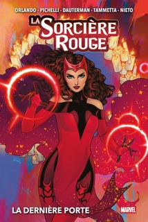 La Sorcière Rouge : La Dernière Porte by Steve Orlando, Sara Pichelli, Russell Dauterman, Lorenzo Tammetta & Carlos Nieto