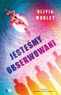 Jesteśmy obserwowani by Aleksandra Misior-Mroczkowska & Olivia Worley