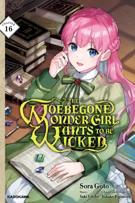 The Woebegone Wonder Girl Wants to Be Wicked Chapter 16