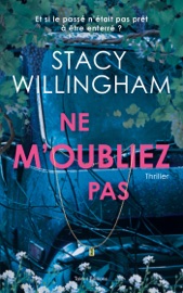 Ne m'oubliez pas - Stacy Willingham