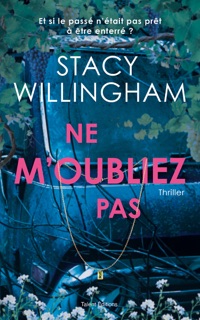 Ne m'oubliez pas by Stacy Willingham