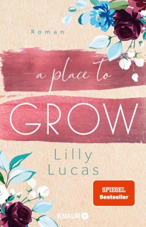A Place to Grow by Lilly Lucas