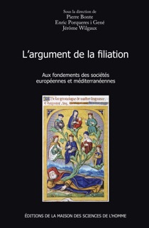 L'argument de la filiation by Pierre Bonte, Enric Porqueres I Gené & Jérôme Wilgaux