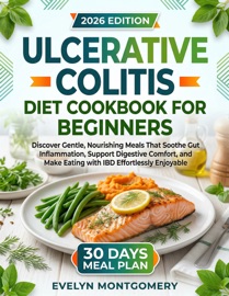 Ulcerative Colitis Diet Cookbook for Beginners