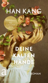 Deine kalten Hände by Han Kang