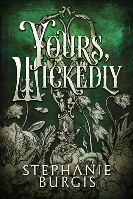Read: Yours, Wickedly: A Story in Thirteen Letters Book