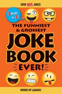 The Funniest & Grossest Joke Book Ever! by Editors of Portable Press
