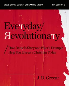 Read: Everyday Revolutionary Bible Study Book Guide plus Streaming Video