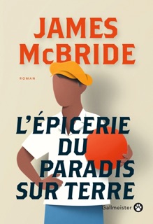 L'Épicerie du Paradis sur Terre by James McBride & François Happe
