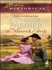 The Maverick's Bride - Catherine Palmer