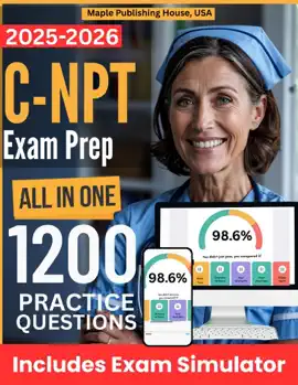 All-in-One C-NPT Exam Prep  Rewiew + Online Exam Simulator  8 Tests & 1200 Questions  HPCC Neonatal Pediatric Transport Exam Study Guide