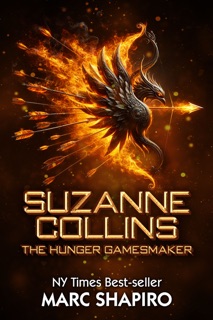 Suzanne Collins: The Hunger Gamesmaker by Marc Shapiro
