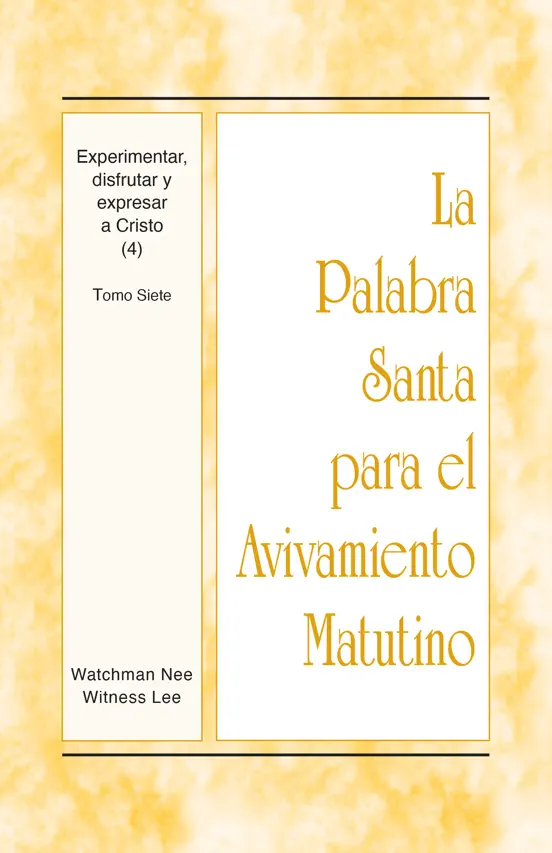 Experimentar, disfrutar y expresar a Cristo (4)