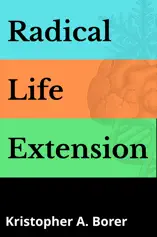 Radical Life Extension
