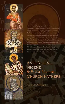 Read: Ante-Nicene, Nicene & Post-Nicene Church Fathers (Complete Book Anthology)