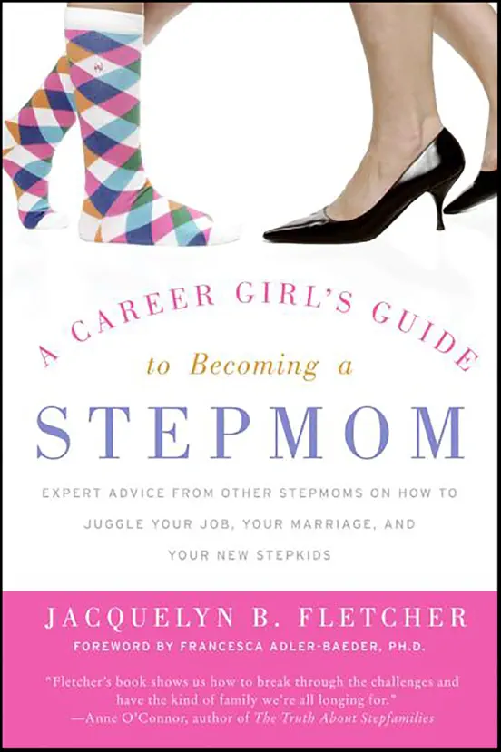 A Career Girl's Guide to Becoming a Stepmom