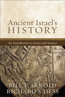 Ancient Israel's History by Bill Arnold & Richard Hess
