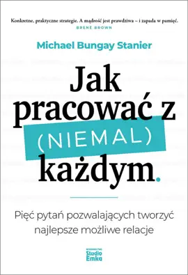 Read: Jak Book pracować z (niemal) każdym. Pięć pytań pozwalających tworzyć najlepsze możliwe relacje