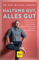 Haltung gut, alles gut