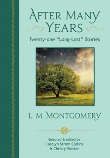 After Many Years by L.M. Montgomery, Carolyn Strom Collins & Christy Woster