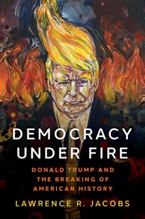 Democracy under Fire by Lawrence R. Jacobs