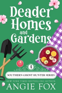 Deader Homes and Gardens by Angie Fox